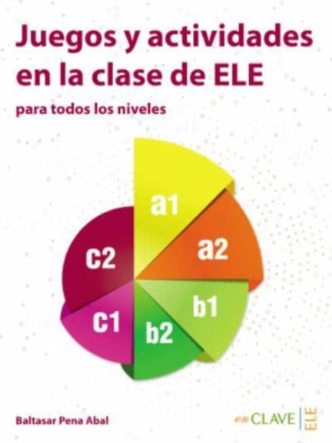 Juegos Y Actividades En La Clase De Ele By Garcia Marquez, Gabr