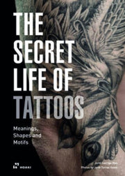 The Secret Life Of Tattoos.