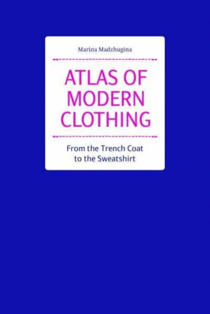 Atlas Of Modern Clothing By Madzhugina  M
