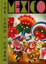 Mexico The Land Of Charm By Casillas, Mercurio