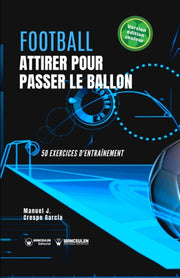Football. Attirer Pour Passer Le Ballon: By Crespo Garc A, Manue