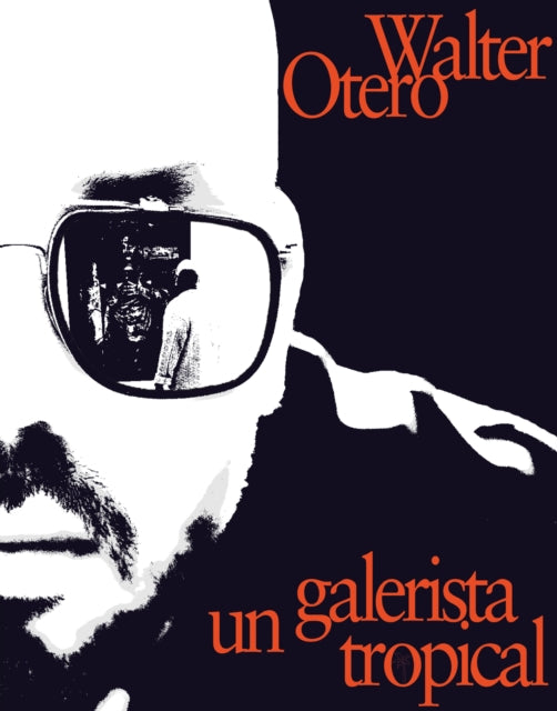 Walter Otero Un Galerista Tropical
