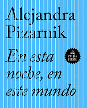 En Esta Noche En Este Mundo By Pizarnik, Alejandra