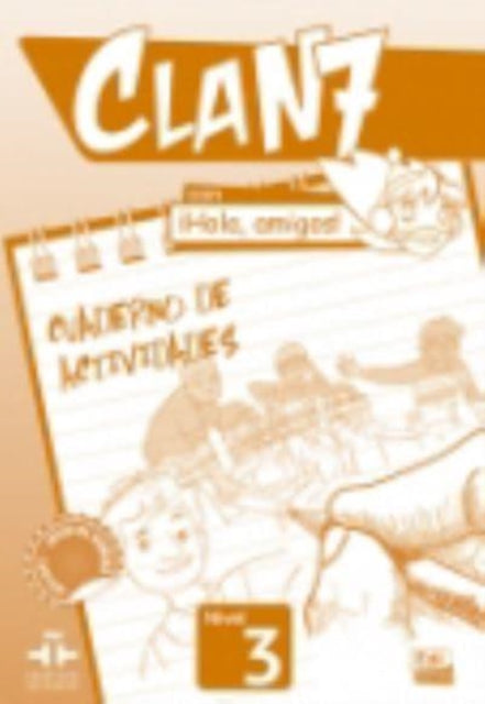 Clan 7 Con Hola Amigos 3 Exercises Book