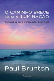 O Caminho Breve Para A Ilumina  O