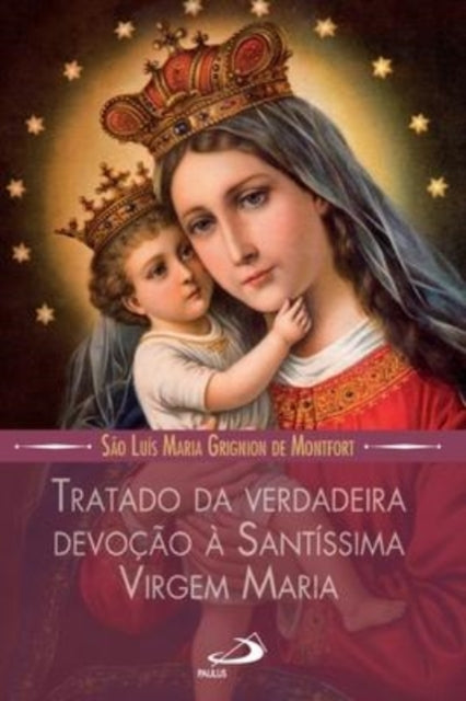 Tratado Da Verdadeira Devo  O A Santissi