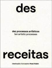 Desreceitas Dez Processos Artsticos By Vilela, Rodrigo
