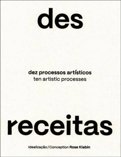 Desreceitas Dez Processos Artsticos By Vilela, Rodrigo