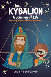 The Kybalion: A Journey Of Life By Galv O, L Cia Helena