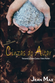 Cinzas Do Altar: Vencendo A Guerra Contr