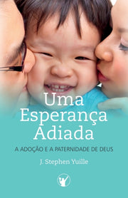 Uma Esperan A Adiada: A Ado  O E A Pater