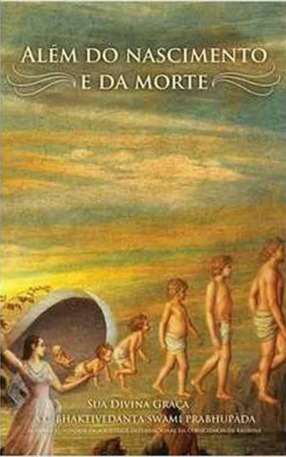 Alem Do Nascimento E Da Morte Portuguese By Bhaktivedanta A.c. S