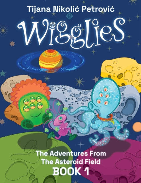 Wigglies: The Adventures From The Astero