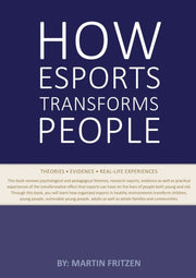 How Esports Transforms People:theories.