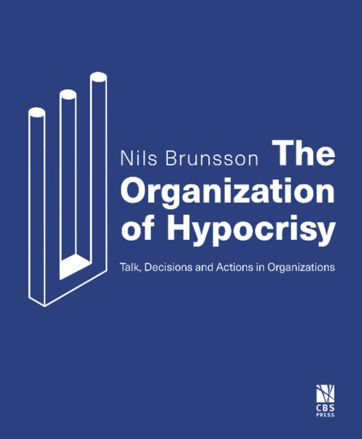 Organization Of Hypocrisy 3rd Edition Th By Brunsson, Nils