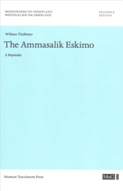 The Ammassalik Eskimo A Rejoinder By William Thalbitzer
