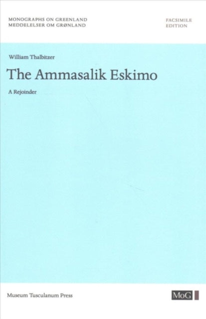 The Ammassalik Eskimo A Rejoinder By William Thalbitzer
