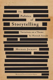 Politics Of Storytelling By Jackson, Michael