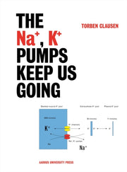 Na K Pumps Keep Us Going By Torben Clausen