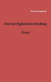 Om K Rlighedens Binding:essay