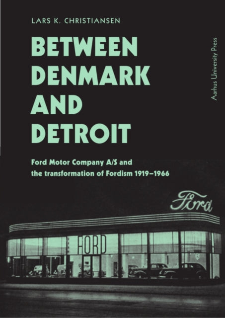 Between Denmark & Detroit By Lars K. Christensen