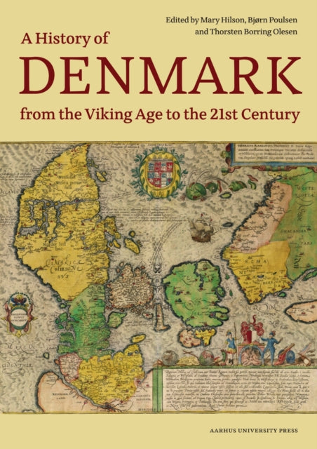 Denmark A History From The Viking Age To