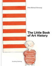 Little Book Of Art History By Hornung, Peter Micha