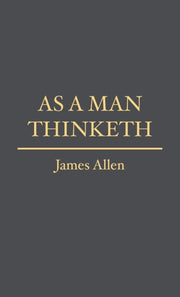 As A Man Thinketh