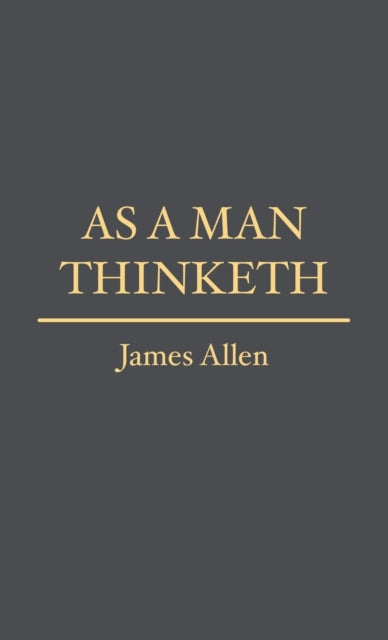 As A Man Thinketh
