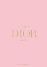 Essence Of Dior Unfolded By Reising, Kelly