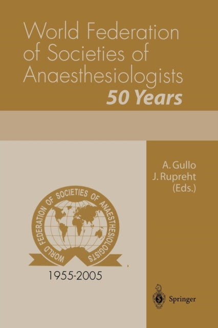 World Federation Of Societies Of Anaesth By Gullo, A.