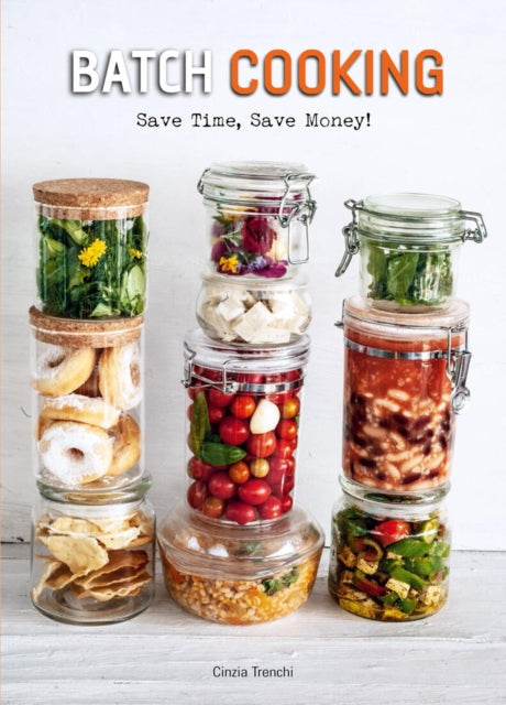 Batch Cooking Save Time Save Money