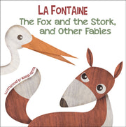 Fox & The Stork & Other Fables The By De La Fontaine, Jean