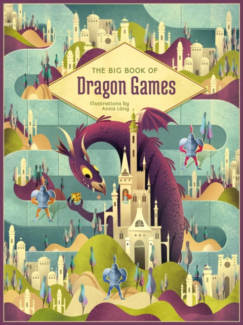 Big Book Of Dragon Games By Anna Lang