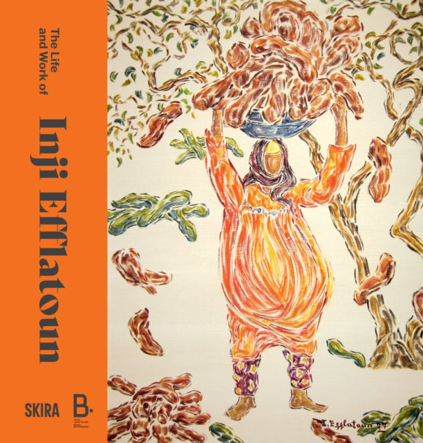 Life And Work Of Inji Efflatoun By Qassemi, Sultan Soou