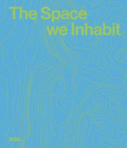 The Space We Inhabit By Edith Devaney