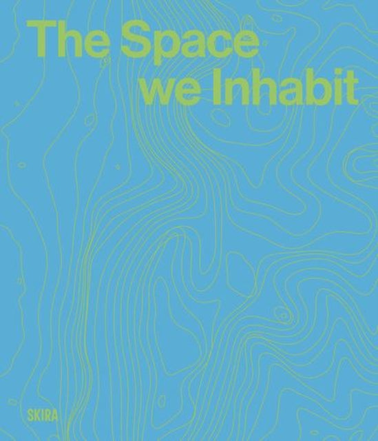 The Space We Inhabit By Edith Devaney