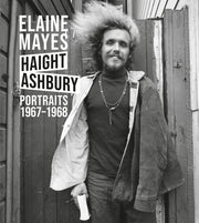 The Haight-ashbury Portraits 1967-1968