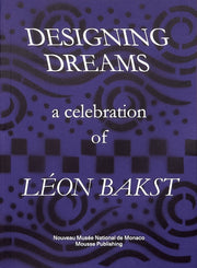 Designing Dreams A Celebration Of Leon B By Bakst, Leon