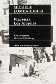 Michele Lombardelli Piacenza Los Angeles By Mousse Publishing