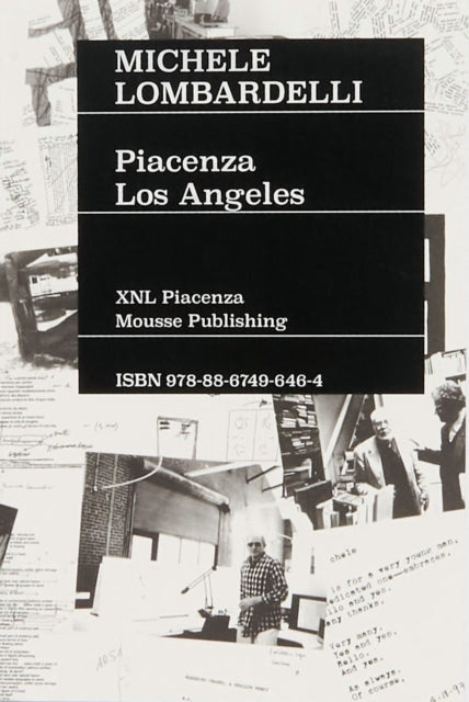 Michele Lombardelli Piacenza Los Angeles By Mousse Publishing
