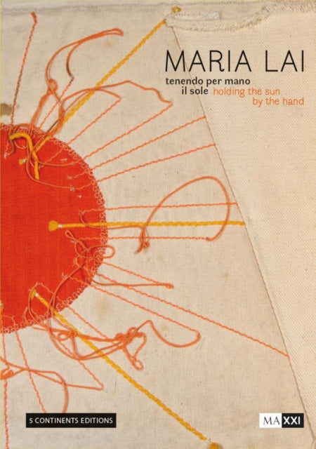 Maria Lai. Holding The Sun By The Han By Maria Alicata