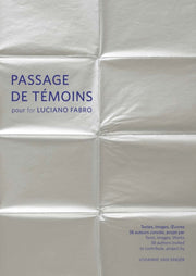 Passages De Temoins Pour Luciano Fabro