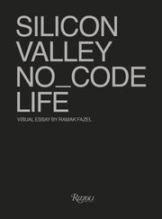 No Code Real Life In Silicon Valley
