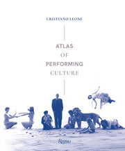 Atlas Of Performing Culture By Leone, Cristiano