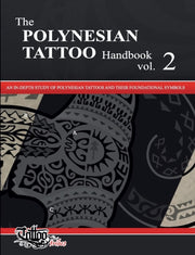 The Polynesian Tattoo Handbook Vol.2: An