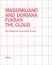 Massimiliano Doriana Fuksas The Cloud