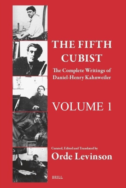 The Fifth Cubist - The Complete Writings By Orde Levinson