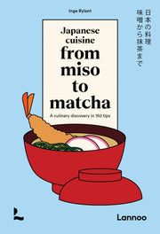 Japanese Cuisine From Miso To Matcha By Rylant, Inge