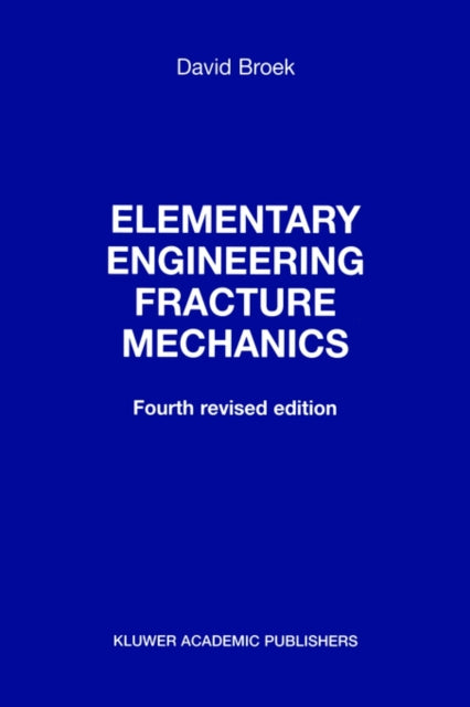 Elementary Engineering Fracture Mechanic